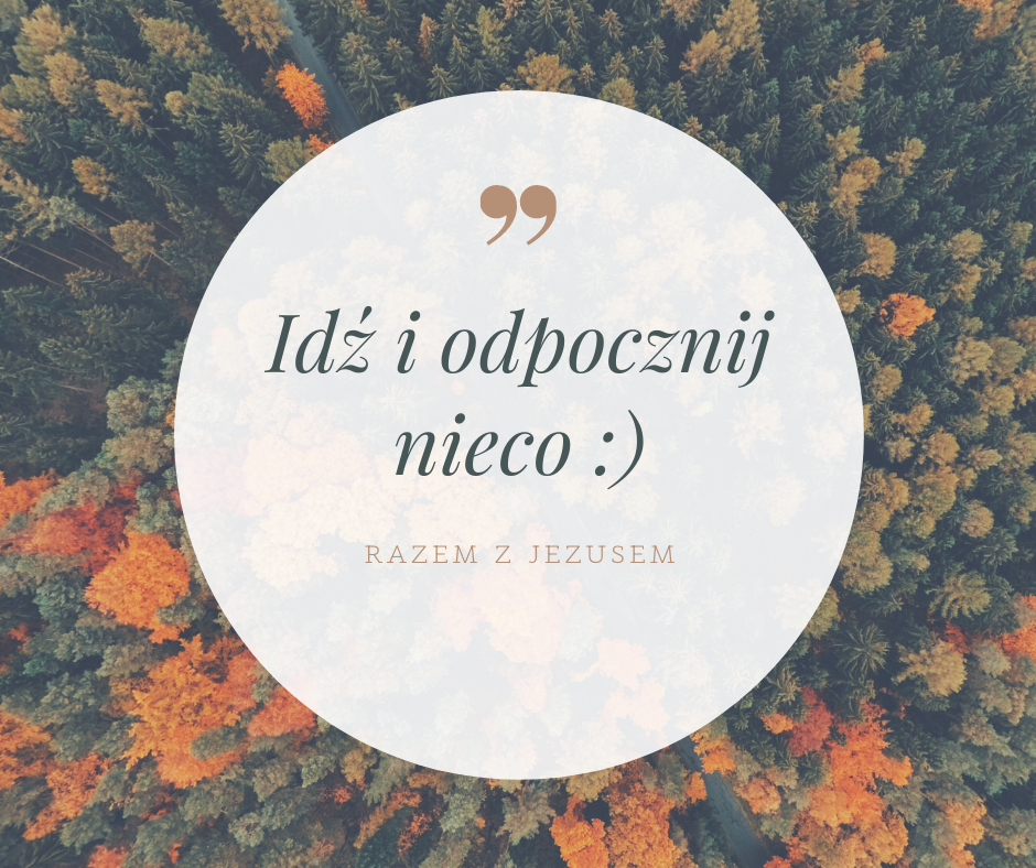Idz-i-odpocznij-nieco-1