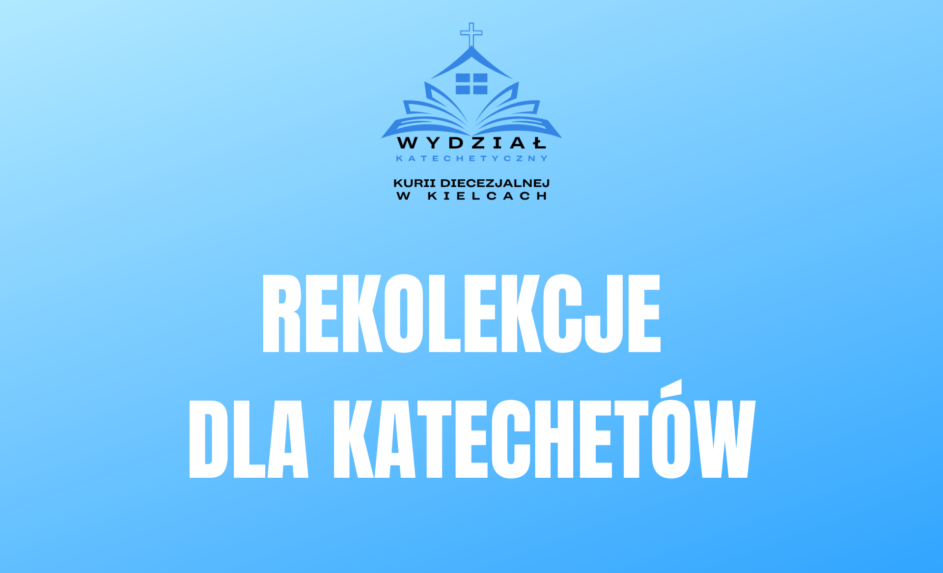 REKOLEKCJE DLA KATECHETÓW